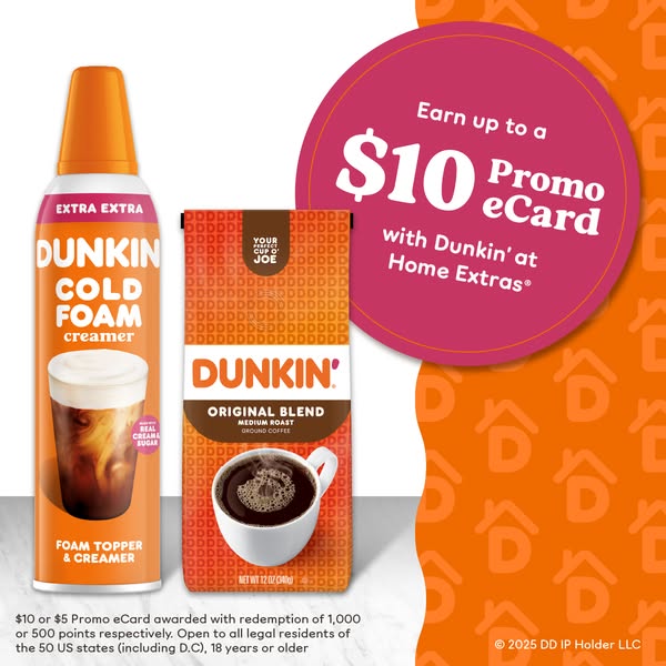 This ad showcases Dunkin' Cold Foam Creamer and Dunkin' Original Blend coffee and promotes an offer of earning u