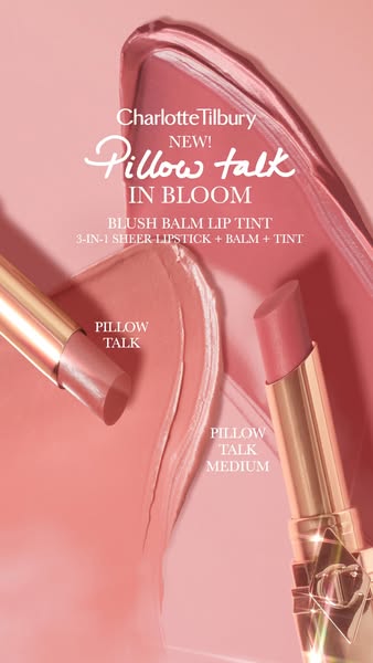 This ad by Charlotte Tilbury features the Pillow Talk In Bloom Blush Balm Lip Tint. Two products are displayed next to p
