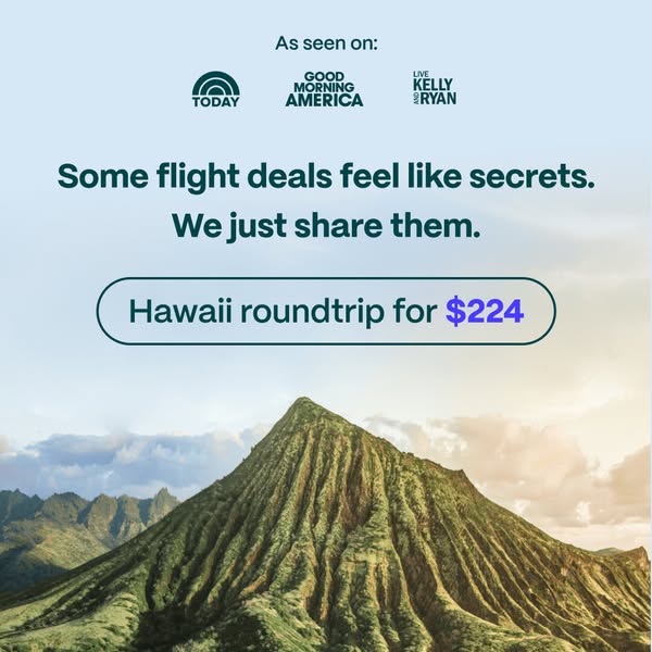 This ad promotes a travel service that provides flight deals. The ad highlights a roundtrip flight to Hawaii for $224 an
