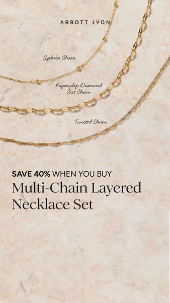 This ad showcases Abbott Lyon's multi-chain layered necklace set, emphasizing the variety of chain styles available 