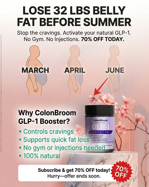 The ad promotes ColonBroom GLP-1 Booster as a solution to lose belly fat before summer. It uses a before and after visua