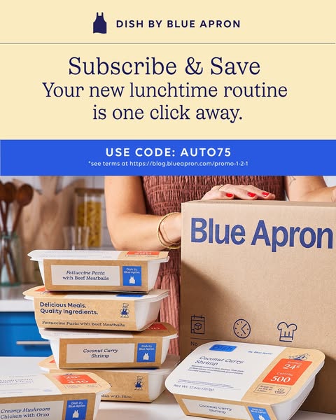 This ad promotes Blue Apron's Dish service, focusing on convenience and savings for lunchtime routines. It offers a 