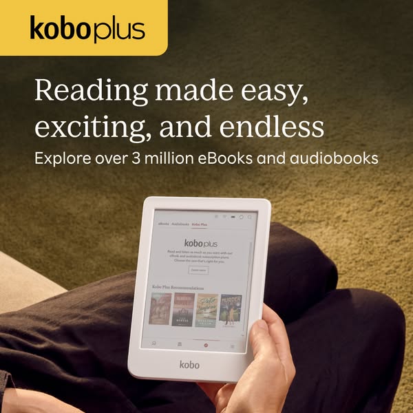 This image ad for Kobo Plus showcases the product with a focus on its ease of use, exciting content, and the endless pos