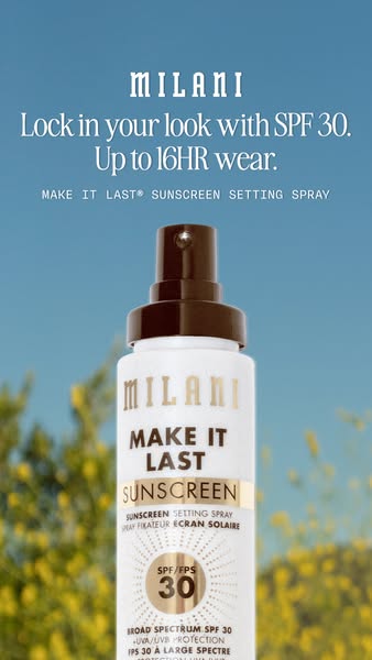 This ad promotes Milani's Make It Last Sunscreen Setting Spray, emphasizing its ability to lock in makeup while prov