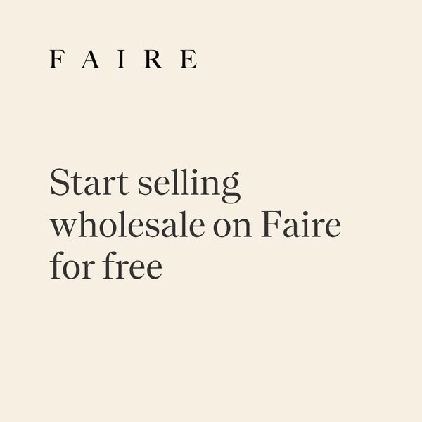 This ad promotes Faire, a wholesale marketplace, by highlighting the opportunity for businesses to start selling wholesa