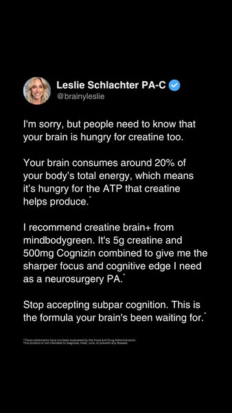 The ad is formatted as a screenshot of a social media post by Leslie Schlachter PA-C, recommending creatine brain+ from 