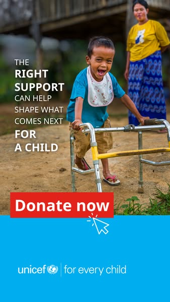 This image ad for UNICEF highlights the importance of support for children, featuring a child using a walker, and encour