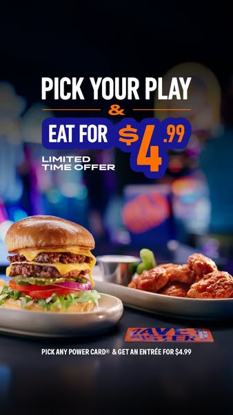 This is an image ad for Dave & Buster's promoting a limited-time offer where you can get an entree for $4.99 aft