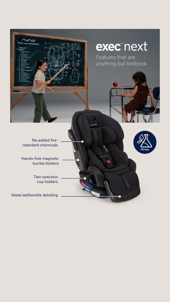 This ad showcases the Nuna Exec Next car seat and its various features, emphasizing its fire-retardant chemical-free con