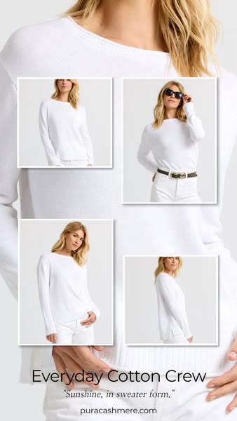 This ad showcases Pura Cashmere's Everyday Cotton Crew sweater, highlighting its comfort and versatility through var
