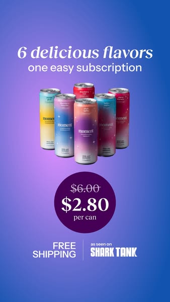 An ad for Moment drinks featuring six cans of different flavors, with a headline emphasizing the variety and ease of sub
