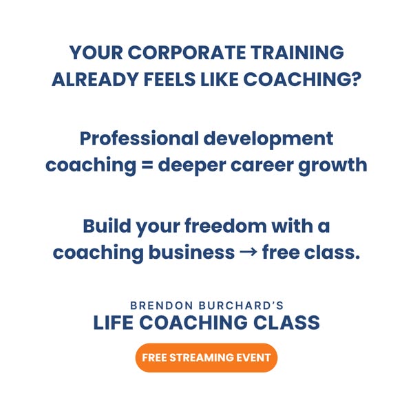 This ad encourages those in corporate training who are finding it similar to coaching to explore a life coaching class o
