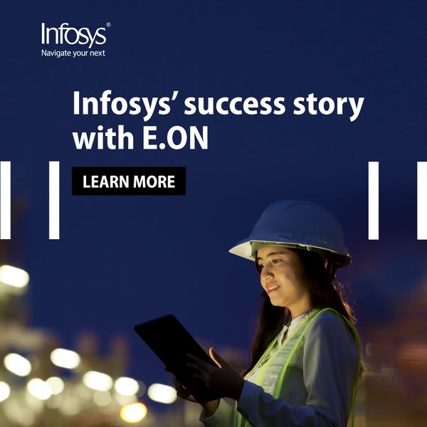 This ad promotes Infosys's success story with E.ON, featuring a woman wearing a hard hat and safety vest while using