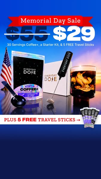An ad for Everyday Dose Coffee+ which includes 30 servings of coffee, a starter kit, and 5 free travel sticks for $29 as