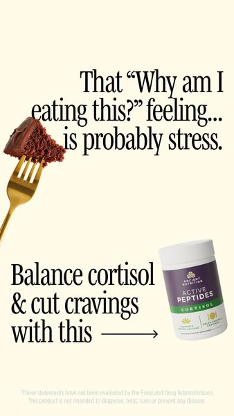 This ad addresses the issue of stress-induced cravings by highlighting Ancient Nutrition Active Peptides Cortisol supple
