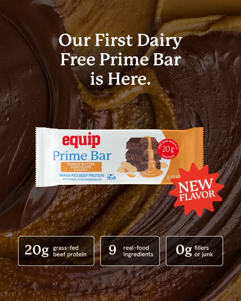 The ad announces Equip's first dairy-free Prime Bar, emphasizing its grass-fed beef protein and real-food ingredient