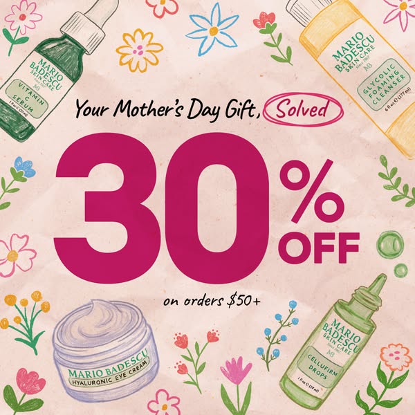 This ad promotes Mario Badescu skincare products with a 30% discount for Mother's Day on orders over $50. It feature