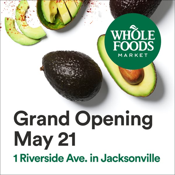 An advertisement for the grand opening of a Whole Foods Market in Jacksonville, Florida. The ad features images of ripe 