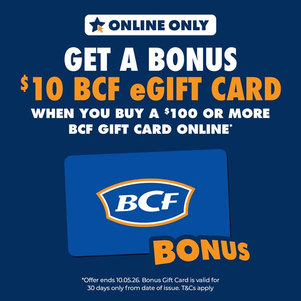 This ad promotes an online offer for BCF gift cards. Buy a $100 gift card and get a $10 bonus eGift card. The offer is f