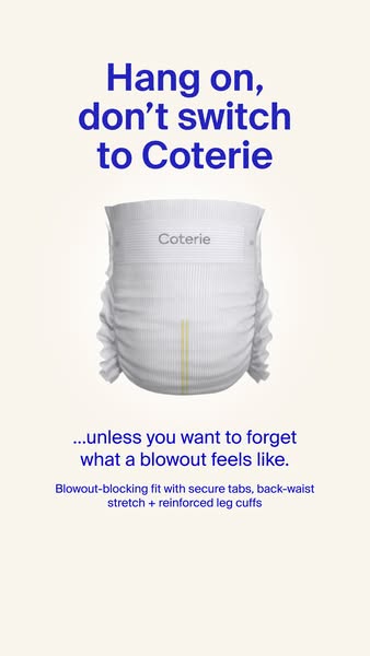This ad is for Coterie diapers. It leads with a playful warning not to switch to Coterie unless the user is ready to for