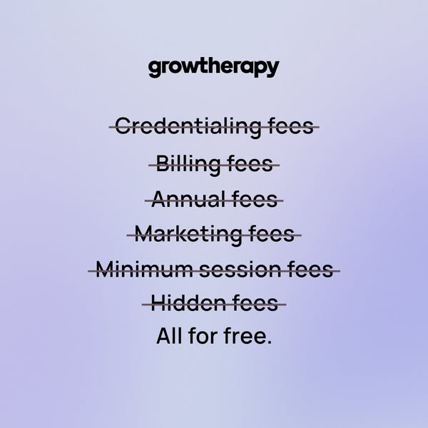 This is an ad for Growtherapy, a platform for therapists, highlighting the fact that the platform has no additional fees