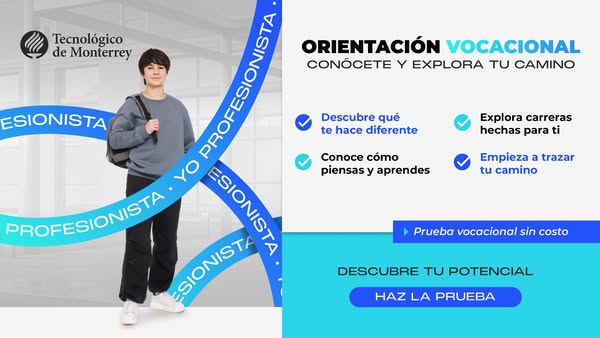 This ad promotes the vocational guidance services of Tecnológico de Monterrey. It encourages students to discover their 