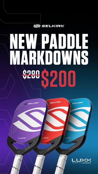This ad promotes Selkirk's new paddle markdowns, specifically highlighting the LUXX line with a discounted price of 