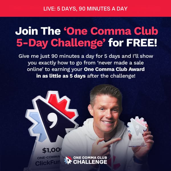 Ad for the One Comma Club 5-Day Challenge, a program designed to help participants make their first online sale and pote
