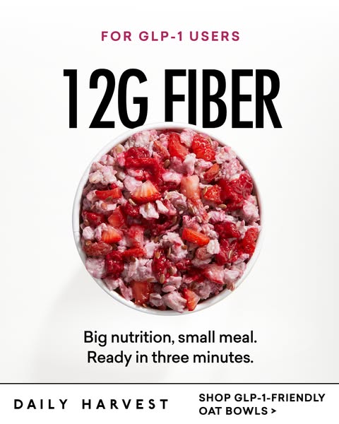 This ad for Daily Harvest Oat Bowls highlights the product's high fiber content and convenience for people who are t