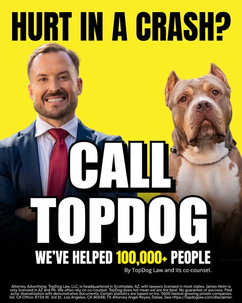 This ad is for Topdog Law and states, "Hurt in a crash? Call Topdog. We've helped 100,000+ people."
