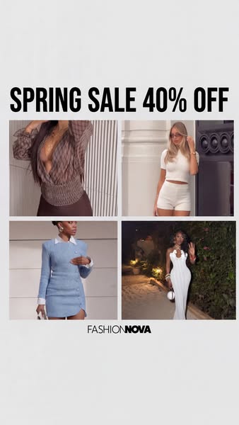 This Fashion Nova ad promotes a 40% off spring sale with a grid of four images of different women wearing dresses, short