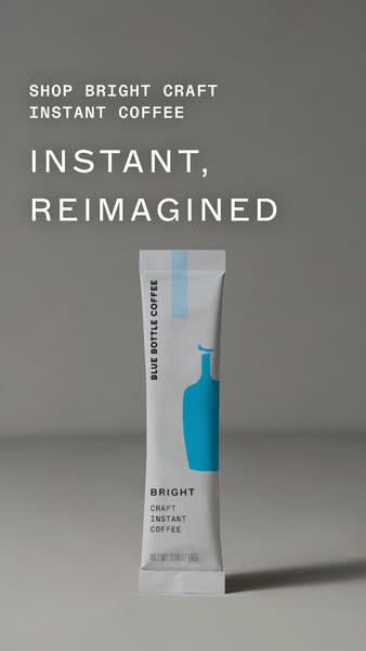 This ad showcases Blue Bottle Coffee's Bright Craft Instant Coffee. The ad features a single-serve packet of the ins