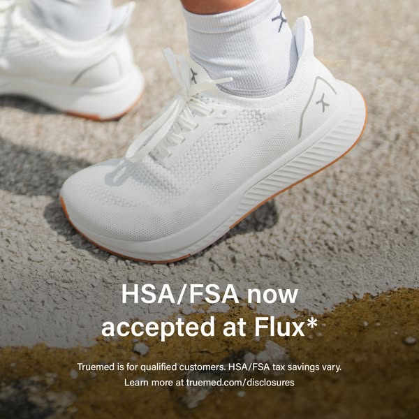 The ad promotes Flux shoes and informs customers that they can now use their HSA/FSA to purchase Flux shoes.