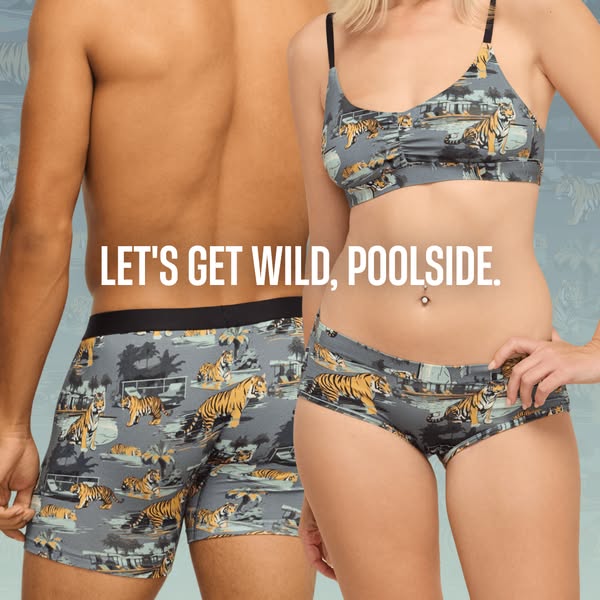 An ad for underwear, featuring a man and woman wearing briefs and a bra with a tiger and pool design. The headline reads