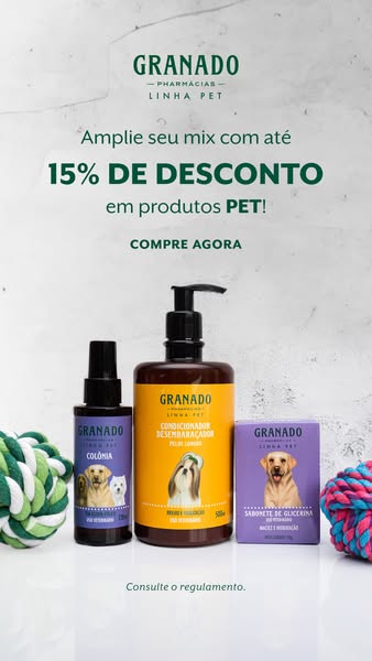 Image ad showcasing Granado's line of pet products with a 15% discount offer. The ad aims to entice viewers to buy n