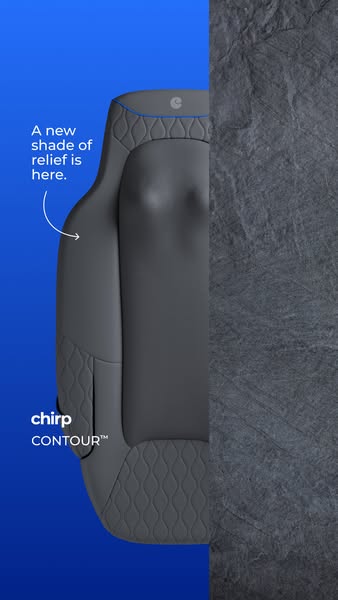This ad introduces the Chirp Contour product and offers relief.