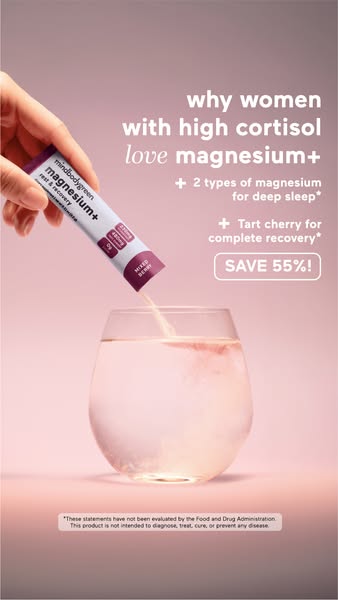 The ad highlights the benefits of mindbodygreen magnesium+ for women with high cortisol levels. It points out that the p