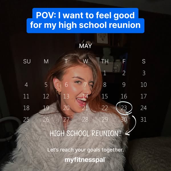 This ad for MyFitnessPal features a calendar view with a high school reunion circled. The ad implies that the product ca