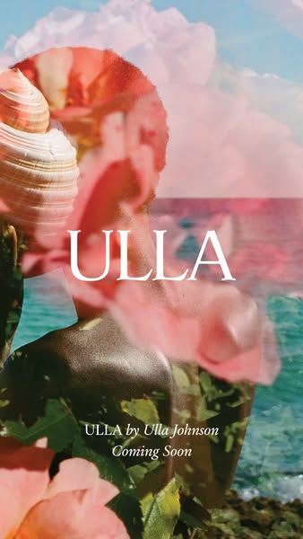 This image promotes ULLA by Ulla Johnson. The image incorporates flowers, water, and a female form.
