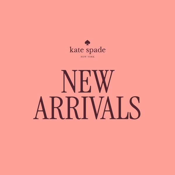 This ad is for Kate Spade and is announcing new arrivals.