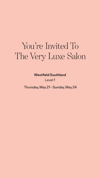 This image ad is an invitation to The Very Luxe Salon located in Westfield Southland, Level 1, from Thursday, May 21 to 