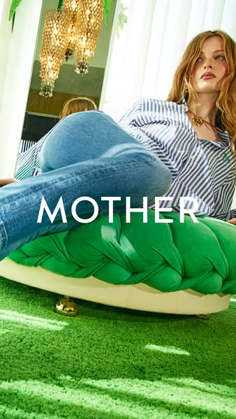 The ad showcases a woman sitting on a green cushion. The ad is promoting the fashion brand, MOTHER.
