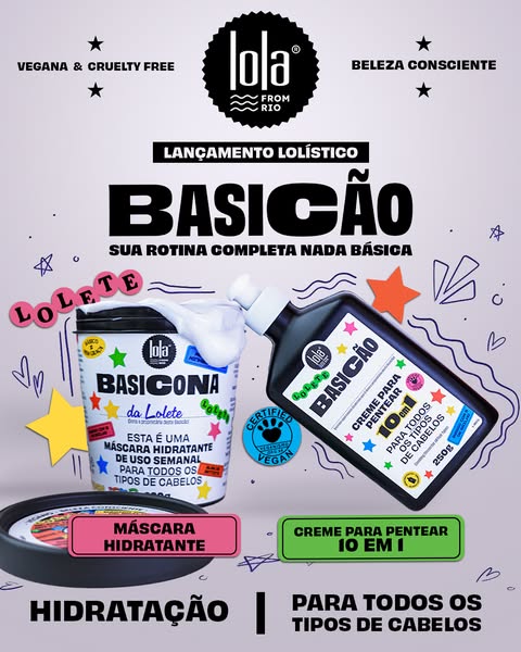 This ad promotes Lola From Rio hair products, highlighting the launch of the Basicão line. The ad uses a playful design