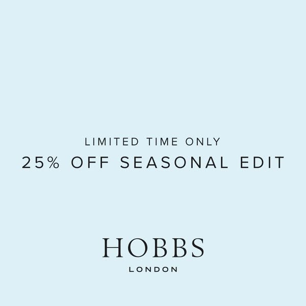 This is an image ad for Hobbs London, advertising a 25% off seasonal edit for a limited time only.
