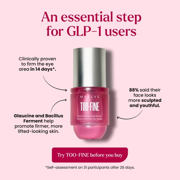 This ad for MAELYS TOO-FINE Face Contouring Serum is targeted towards GLP-1 users. It highlights the product's abili
