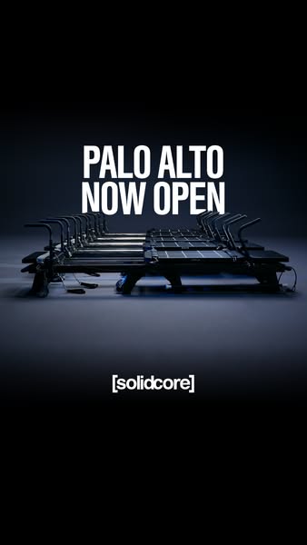 This ad for [solidcore] announces the opening of a new location in Palo Alto, featuring a lineup of the brand's work