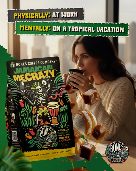 The ad features a bag of Bones Coffee Company's Jamaican Me Crazy Vanilla Caramel & Coffee Liqueur flavored coff