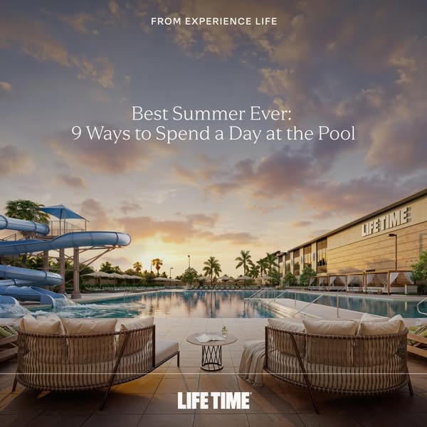 This image ad for Life Time promotes ways to spend a day at the pool, likely aiming to attract new members by highlighti