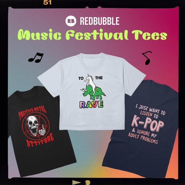 The ad showcases a selection of music festival-themed tees from Redbubble. The image aims to appeal to music lovers look
