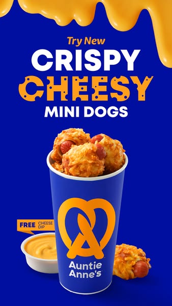 This image ad for Auntie Anne's promotes its new Crispy Cheesy Mini Dogs, served in a cup with a side of free cheese